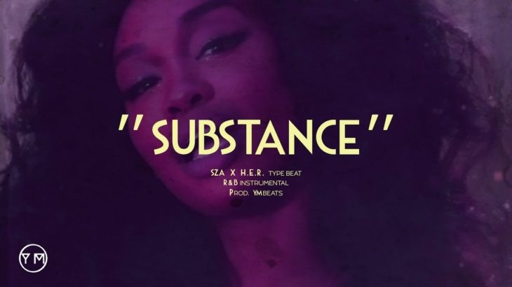 [FREE] “SUBSTANCE” – Prod. YMbeats. (SZA X H.E.R. type beat | R&B instrumental 2019)
