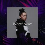 [FREE] “What Now” | Ella Mai Type Beat | R&B/Trap Type Beat | Rnb/Soul Instrumental 2019