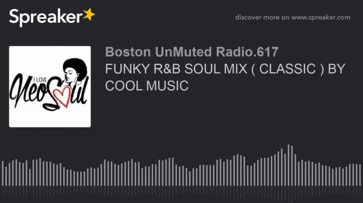 FUNKY R&B SOUL MIX ( CLASSIC ) BY COOL MUSIC (part 11 of 16)