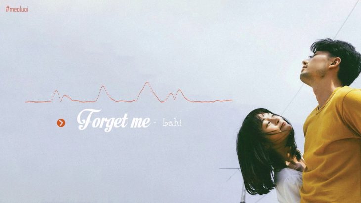 Forget Me – Lahi (R&B and Soul) | Meoluoi MusicPlay