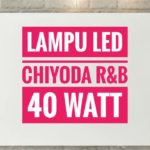 Lampu Led 40 watt R&B Chiyoda
