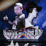 Naaalala Mo Pa Ba Ako – Dm.Rhyme|Sacred (BsMusicNorthernPride) (R&B Type) (NjRecords)