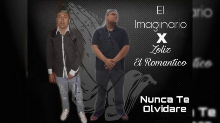 Nunca Te Olvidare (Ft Zoliz El Romantico) – El Imaginario (R&B 2019)