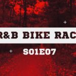 R&B BIKE RACE S01E07