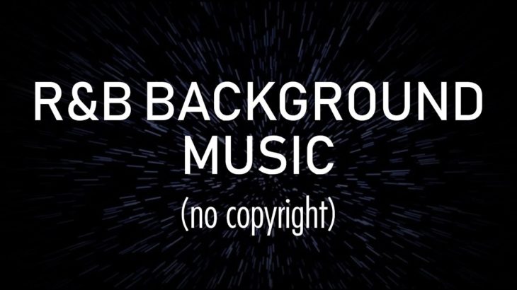 R&B Background Music (no copyright)