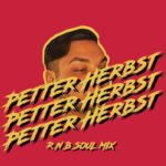 R&B Soul Mix [PART ONE] by Petter Herbst