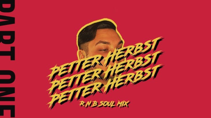 R&B Soul Mix [PART ONE] by Petter Herbst