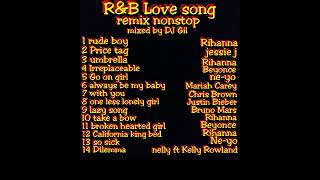 R&B love song remixed nonstop by DJ gil