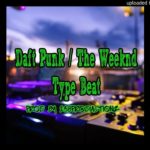 R&B/Pop “Daft Punk/The Weeknd” Type Beat *2019*