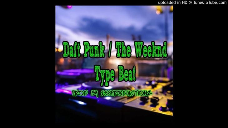 R&B/Pop “Daft Punk/The Weeknd” Type Beat *2019*