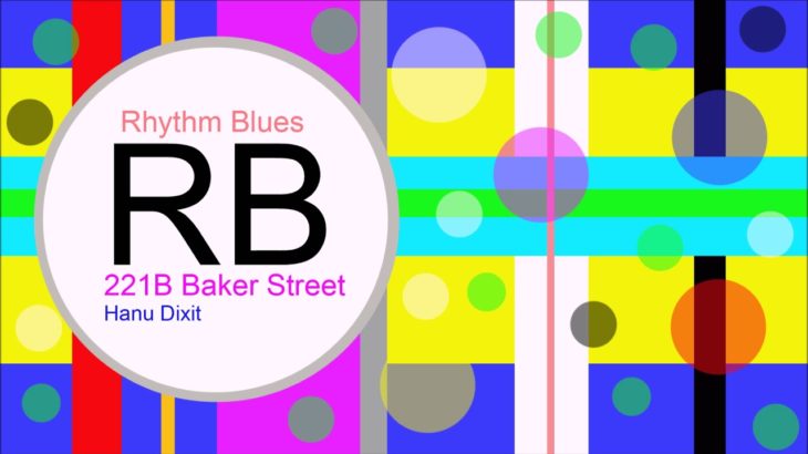 ♫ Ritim, Blues Müzik, 221B Baker Street, Hanu Dixit, R&B, Soul Music, Rhythm, Blues Music
