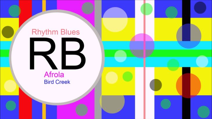 ♫ Ritim, Blues Müzik, Afrola, Bird Creek, R&B, Soul Music, Rhythm, Blues Music, RB, RB Songs