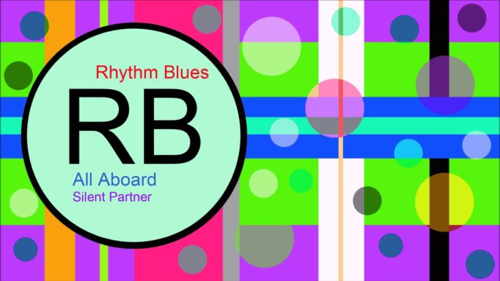 ♫ Ritim, Blues Müzik, All Aboard, Silent Partner, R&B, Soul Music, Rhythm, Blues Music
