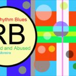 ♫ Ritim, Blues Müzik, Bluesed and Abused, Quincas Moreira, R&B, Soul Music, Rhythm, Blues