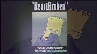 Slow R&B Sad Type Beat 2019 – “HeartBroken” (80 BPM)