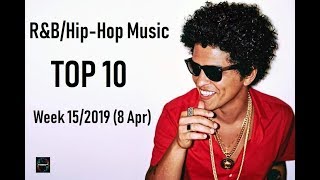 TOP 10 R&B/Hip-Hop Of The Week | 15/2019 (8 Apr)