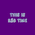 This is R&B Time