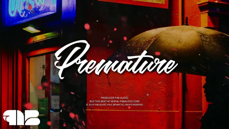Trapsoul Type Beat “Premature” R&B Soul & Rap Instrumental Produced by PAB Audio