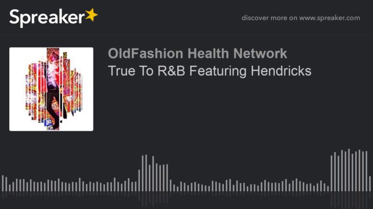 True To R&B Featuring Hendricks