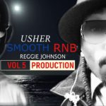 Usher Smooth R&B Slow Jam Type Beat Music Produced By Reggie Johnson