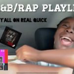 Watch Me Get Lit 🔥 || R&B/Rap Playlist || Let Me Put Y’all On Real Quick || SYDNEYELISE A