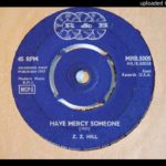 45 (UK) Z.Z Hill “Have Mercy Someone” R&B 5005 1965