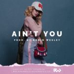 “Ain’t You” – Smooth Emotional Guitar R&B Instrumental Beat | New RnB Type Beat 2019 by Robin Wesley