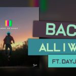 Bachi – All I Want  (feat. Dayjia Mariah) [R&B]