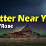 Better Near You by A’Rose – Lyrics Soul & R&B Song