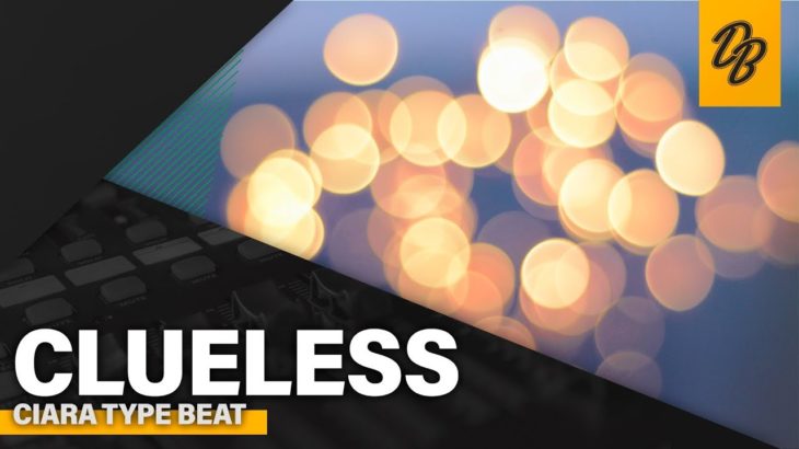 Ciara Type Beat 2019 – Clueless | R&B Instrumental 2019