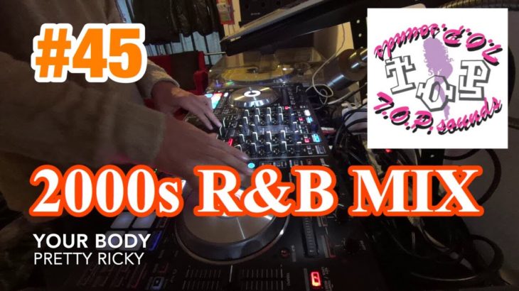 DJ MIX Playlist #45 ~2000s R&B MIX~ by dj Jazzy-K｜2000sのドラマティックソング（DDJ-SX2）