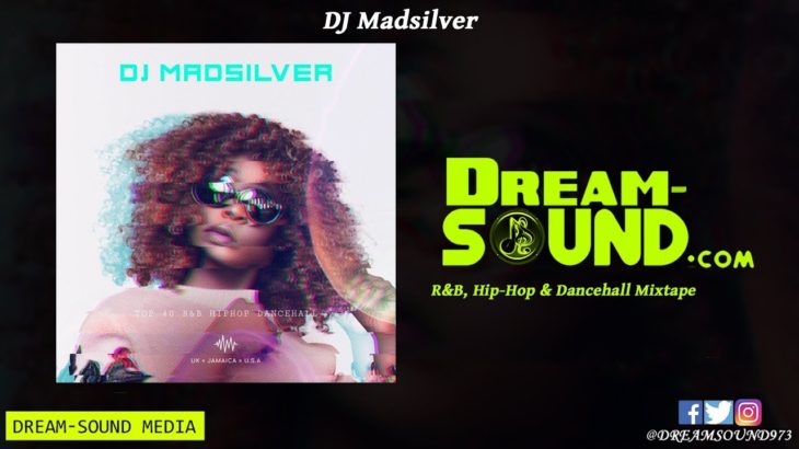 DJ Madsilver – UK = Jamaica = U.S.A Top 40 (R&B, Hip-Hop & Dancehall Mixtape 2019)