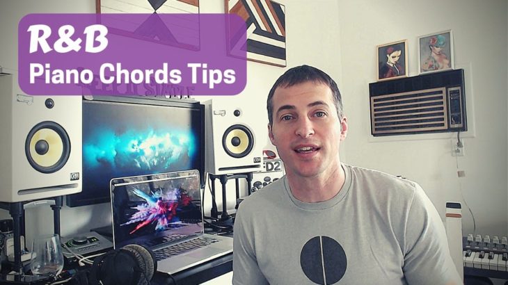 Easy R&B Piano Chord Tips to Give Your Tracks More Feeling
