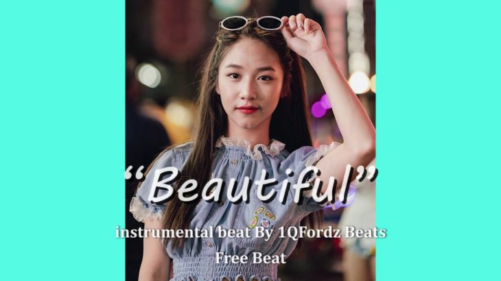 ฟรีบีท [FREE] “Beautiful” Pop/R&B Beat Instrumental 2019 By 1QFordz Beats