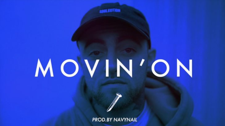 [FREE] MOVIN’ONㅣMAC MILLER X DRAKE TYPE BEAT X R&B TRAPㅣprod. by NAVYNAIL