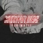 Feo Matif  ✗ KURTAR BENİ | R&B | Prod. By: “Raspo Beats” | #RnB #Sad #TürkçeRAP