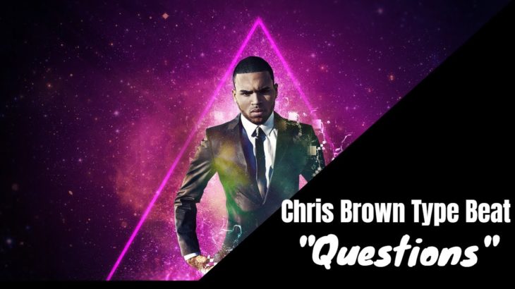 [Free] Chris Brown Type Beat “Questions” R&B/Hip-Hop Instrumental 2019