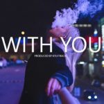[Free] R&B type Beat “With You” – Drake type beat | Rap/Trap Instrumental