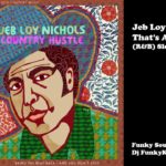 Jeb Loy Nichols – That’s All I Want (R&B) Slow Burner