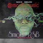 M.Cally – Smokin R&B Vol.1 Hosted By: @GODJ AlleyCat