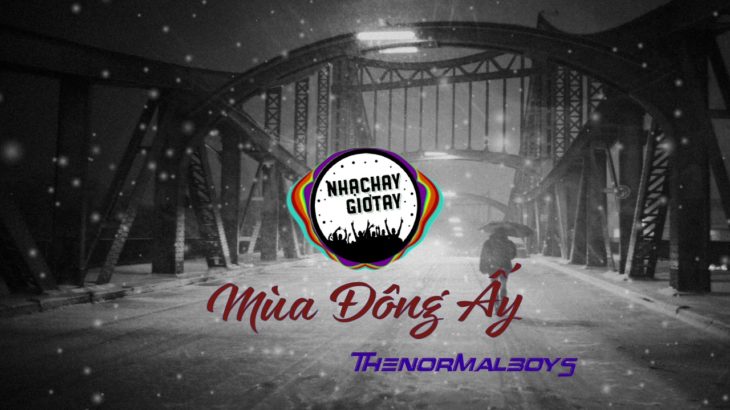 Mùa Đông Ấy – | R&B Việt | Thenormalboys | Nhạc Hay Giơ Tay