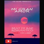 Mi Gran Amor – Beat De Rap Romántico R&B – (ProdBy GBMusic)