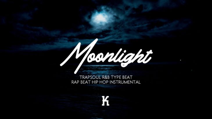 Moonlight – TrapSoul R&B Type Beat Trap Beat 2019 | prod by. KBEATSMANILA