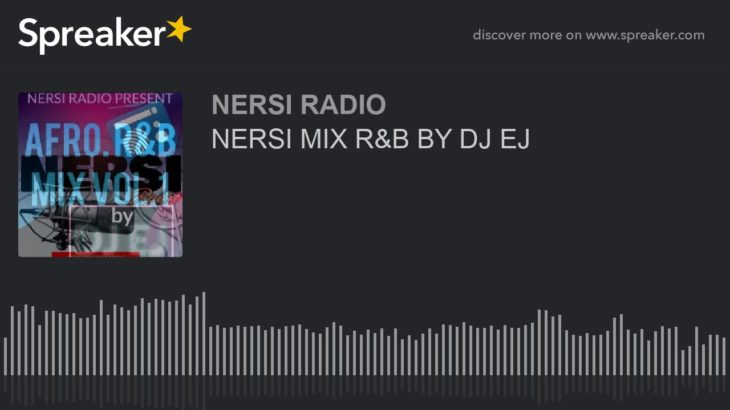 NERSI MIX R&B BY DJ EJ (part 1 of 3)