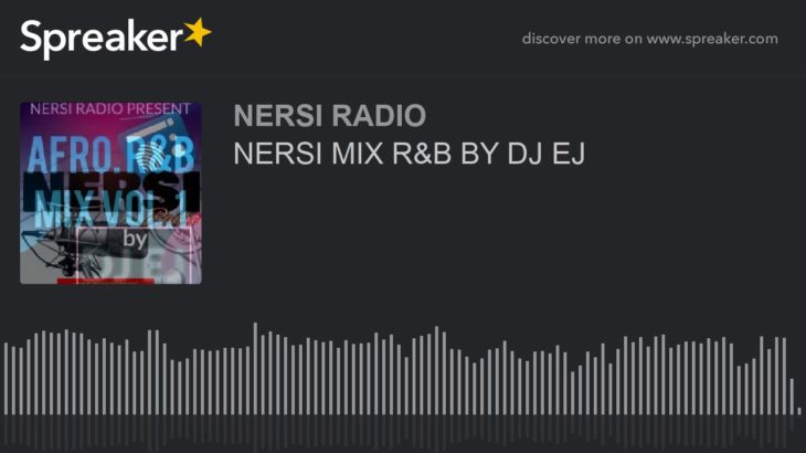 NERSI MIX R&B BY DJ EJ (part 3 of 3)