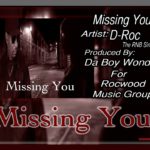 New R&B Music D-Roc The RNB Singer – Missing You  [official Just Audio]