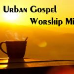Nonstop Urban Gospel Collection Mix Soul & R&B