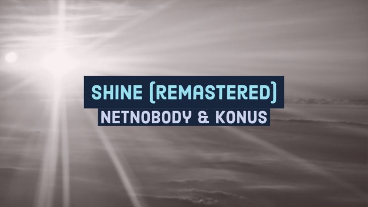 [R&B] Shine (Remastered) – NetNobody & Konus