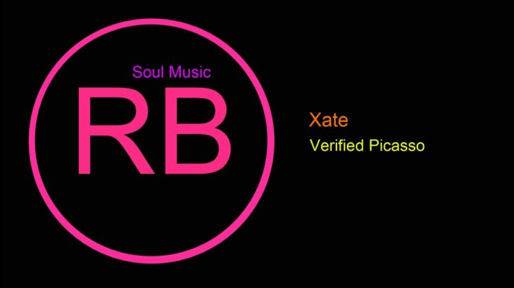 ♫ RB ve Soul Müzik, Xate, Verified Picasso, R&B and Soul Music, Rhythm, Blues Music, RB