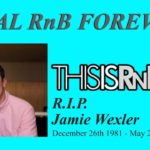 ［音声解説］米R&Bサイト「ThisisRnB.com」の創始者Jamie Wexlerが死去。ご冥福をお祈り致します。(R.I.P. Jamie Wexler)